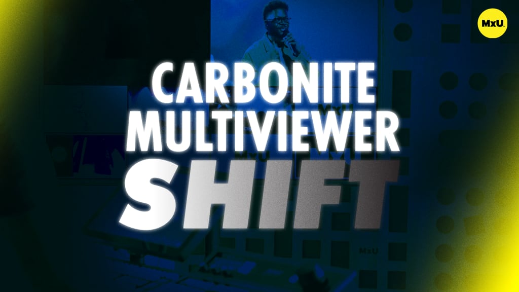 Carbonite Multiviewer Shift