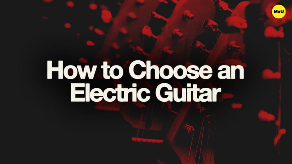 How to Choose an Electric Guitar