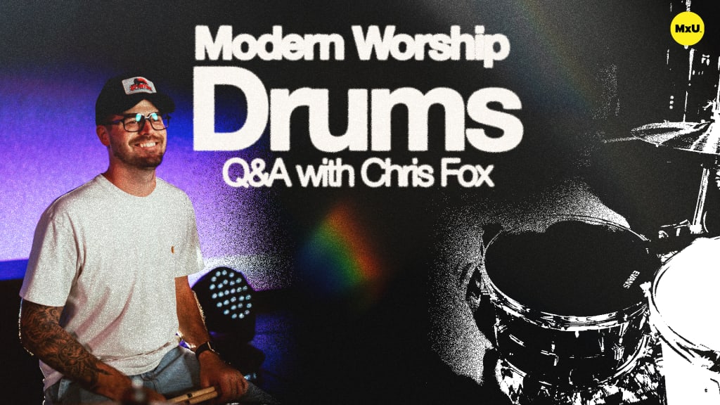Modern Worship Drums Q&A with Chris Fox