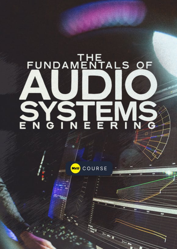 The Fundamentals of Audio Systems Engineering