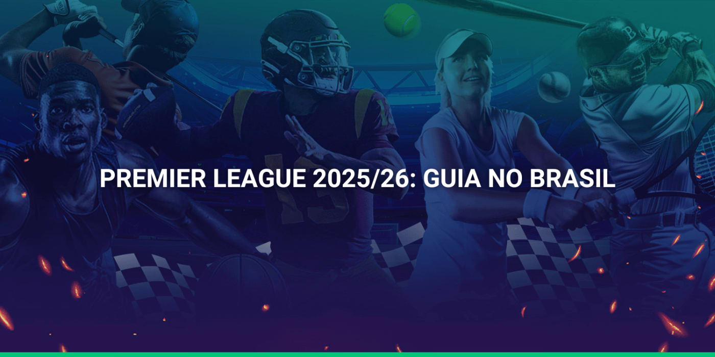 Premier League 2025/26: o que esperar da temporada e onde assistir no Brasil