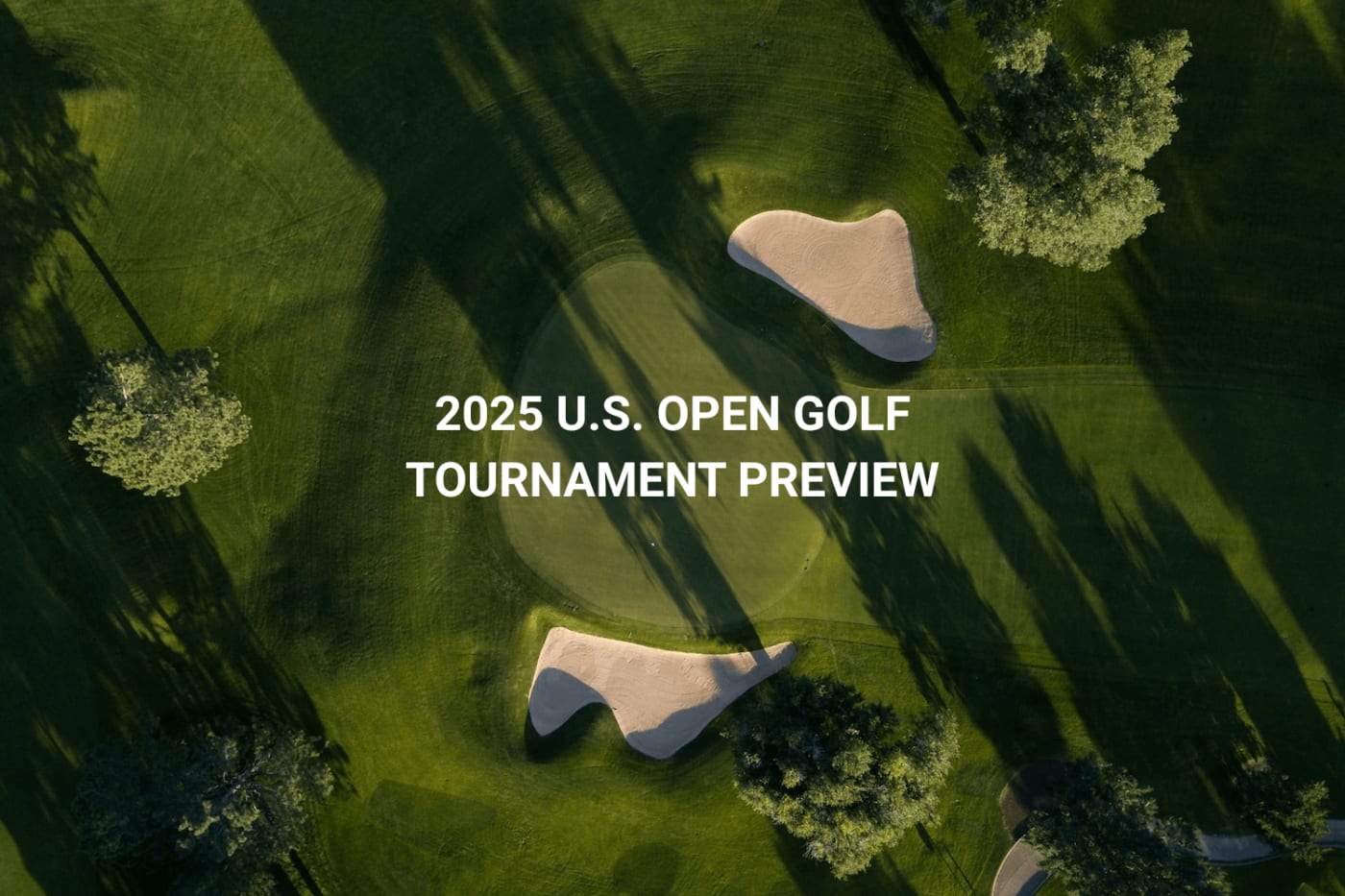 2025 U.S. Open Golf – Preview, Tee Times & Betting Tips