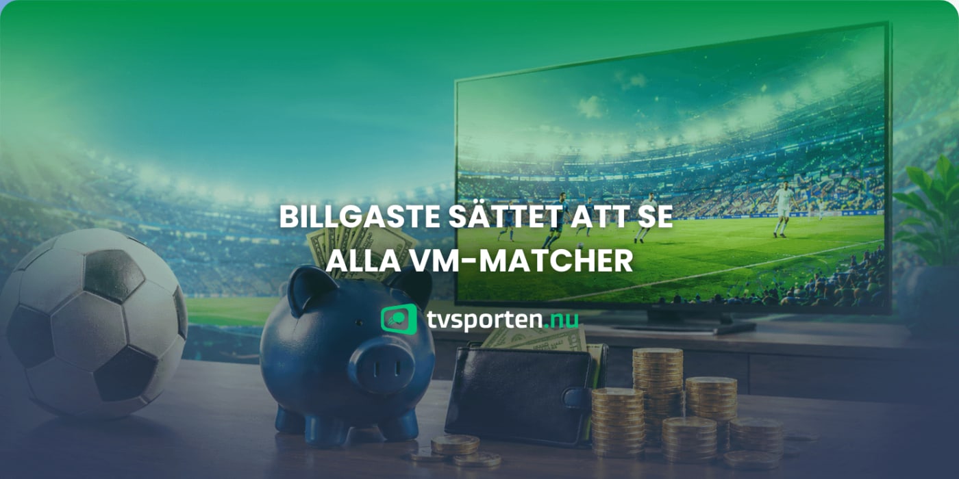 Billigaste sättet att se alla matcher från Fotbolls-VM