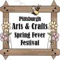 17th Annual Pittsburgh Arts & Crafts Spring Fever Festival