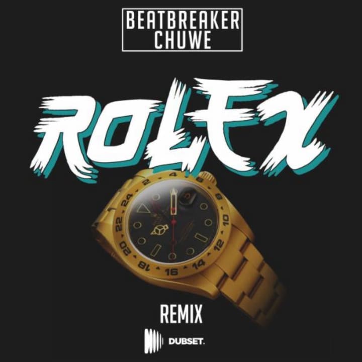 Rolex (BeatBreaker & Chuwe Remix) [Explicit]