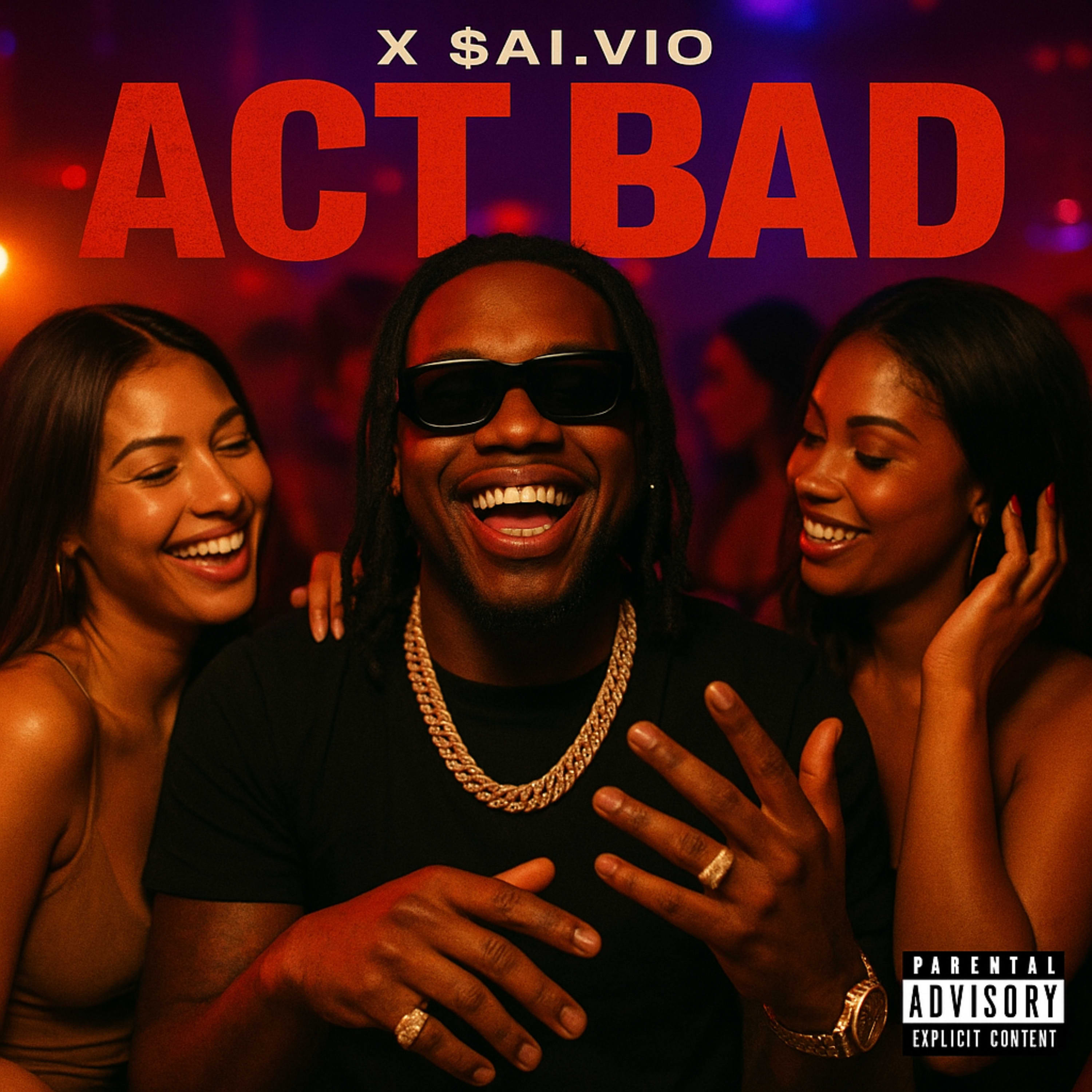 Act Bad