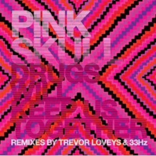 Drugs Will Keep Us Together (Trevor Loveys Remix)