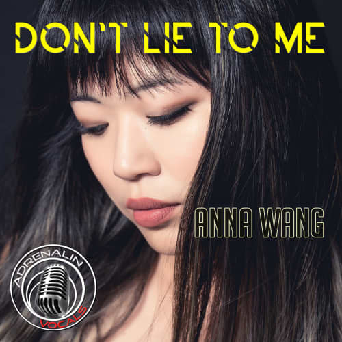 Don&#39;t Lie To Me - Anna Wang