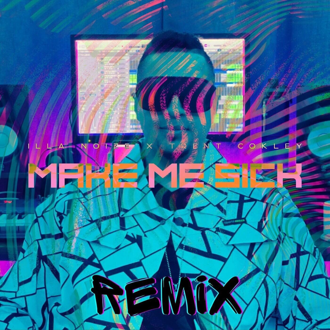 Make Me Sick EDM Remix Instrumental [Prod. By Illa Noize]
