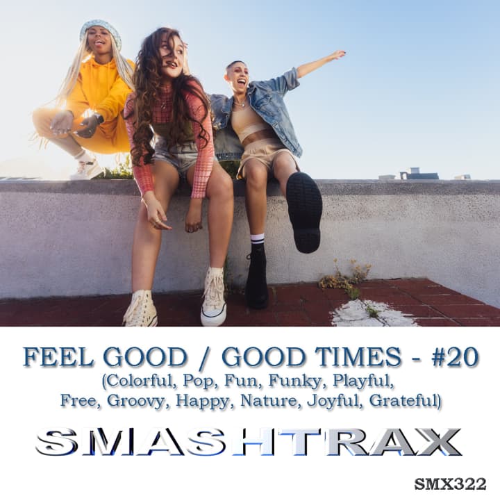 Feel Good / Good Times - #20 (Colorful, Pop, Fun, Funky, Playful, Free, Groovy, Happy, Nature, Joyful, Grateful)