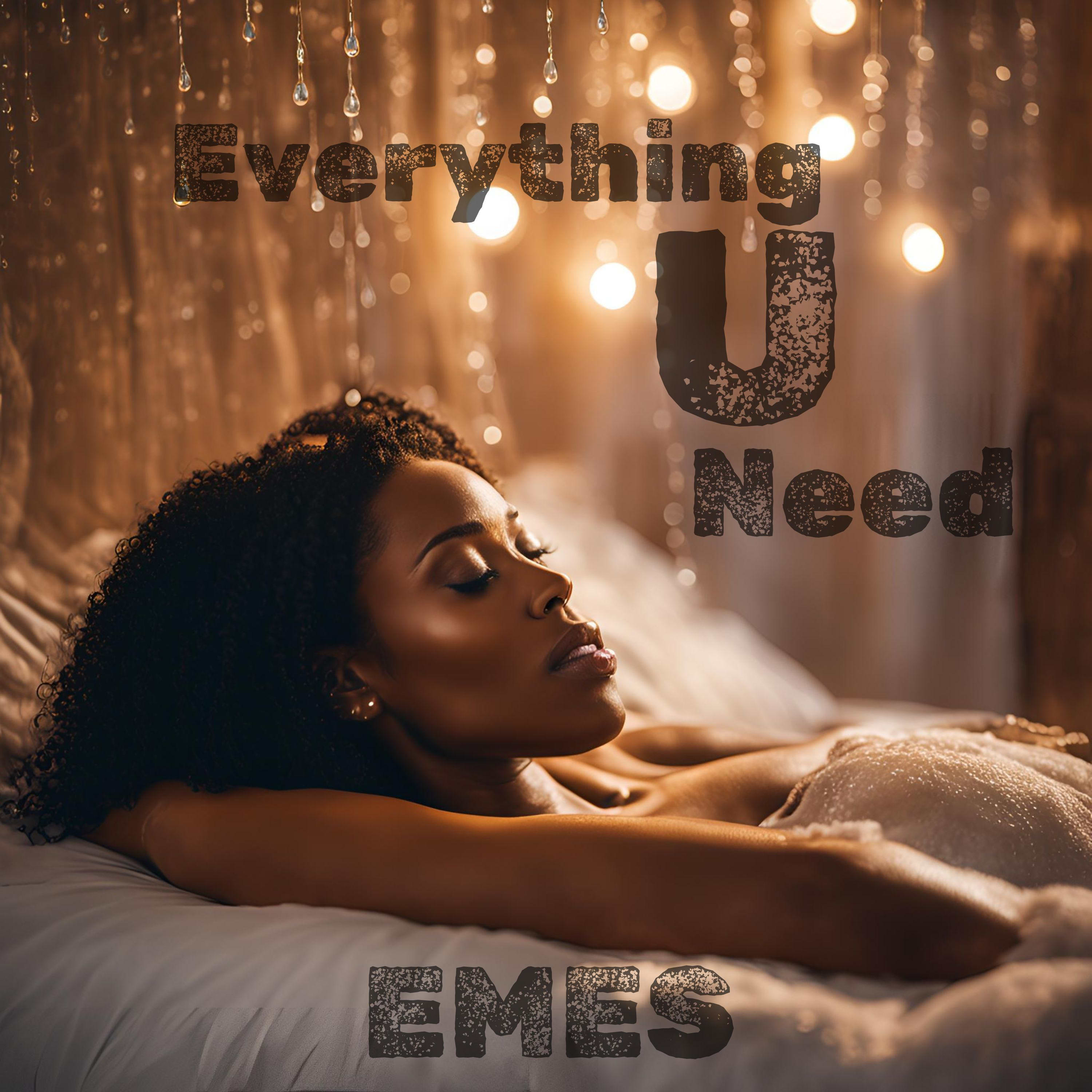Everything U Need