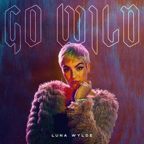Go Wild Performed By Luna Wylde Position Music 