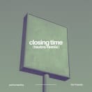 Closing Time (Semisonic Cover) (Tsutro Remix) (Instrumental)