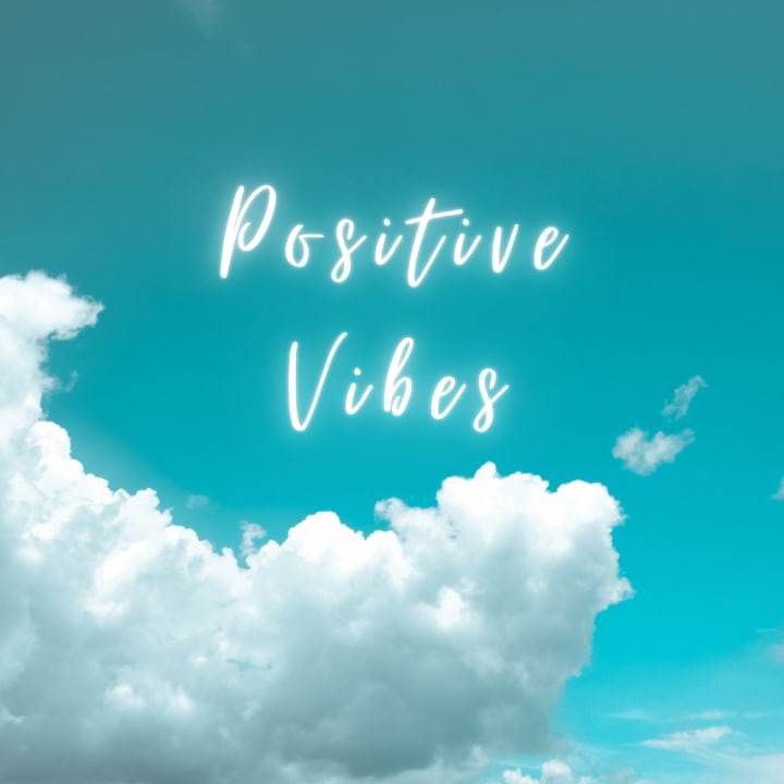 Positive Vibes