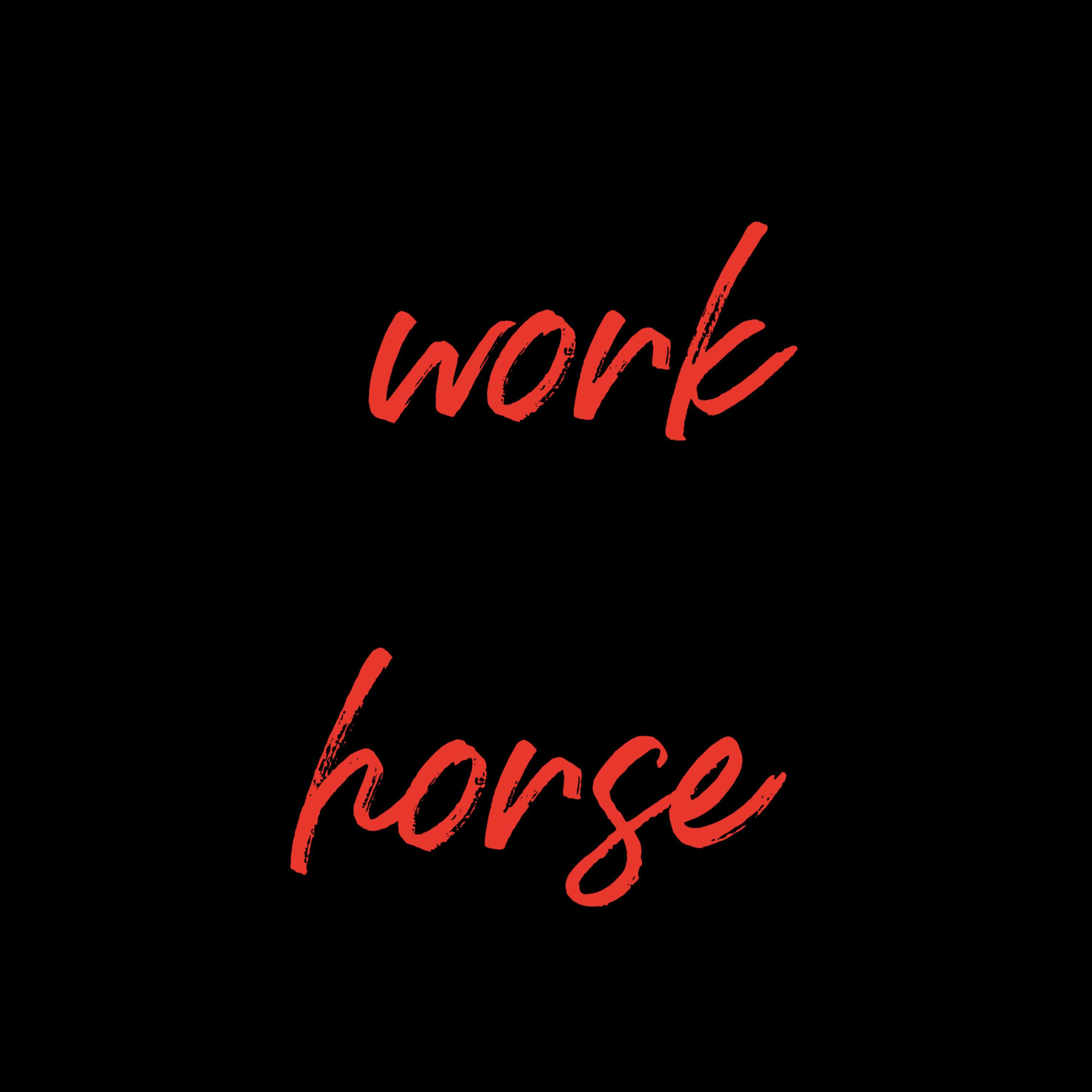 work horse