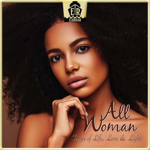 All Woman - Songs of Life, Love & Light