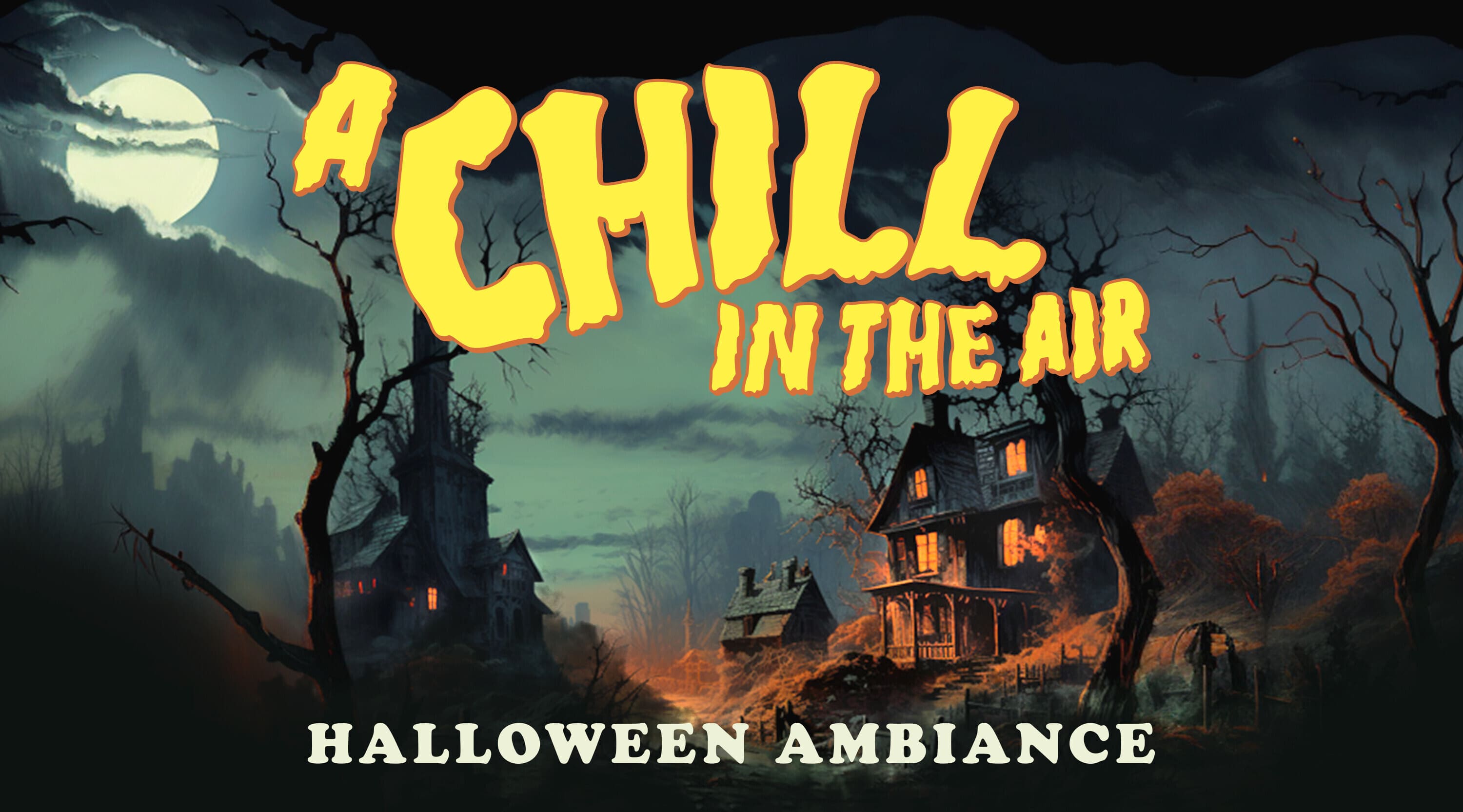 A Chill In The Air - Halloween Ambiance