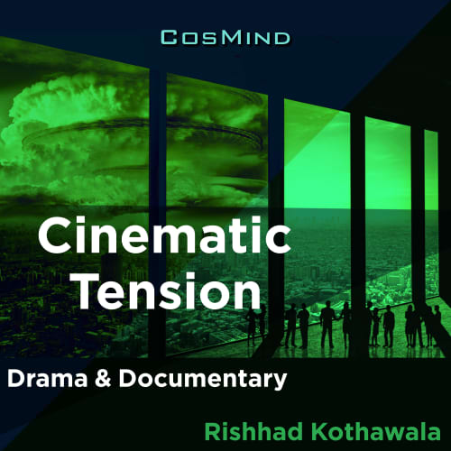 Cinematic Tension - Drama & Documentary