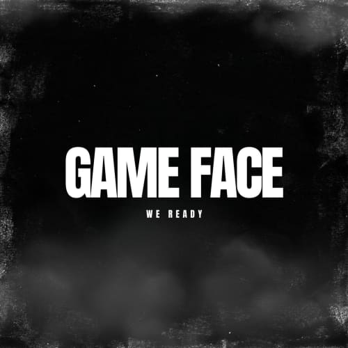 Game Face (We Ready) - Instrumental