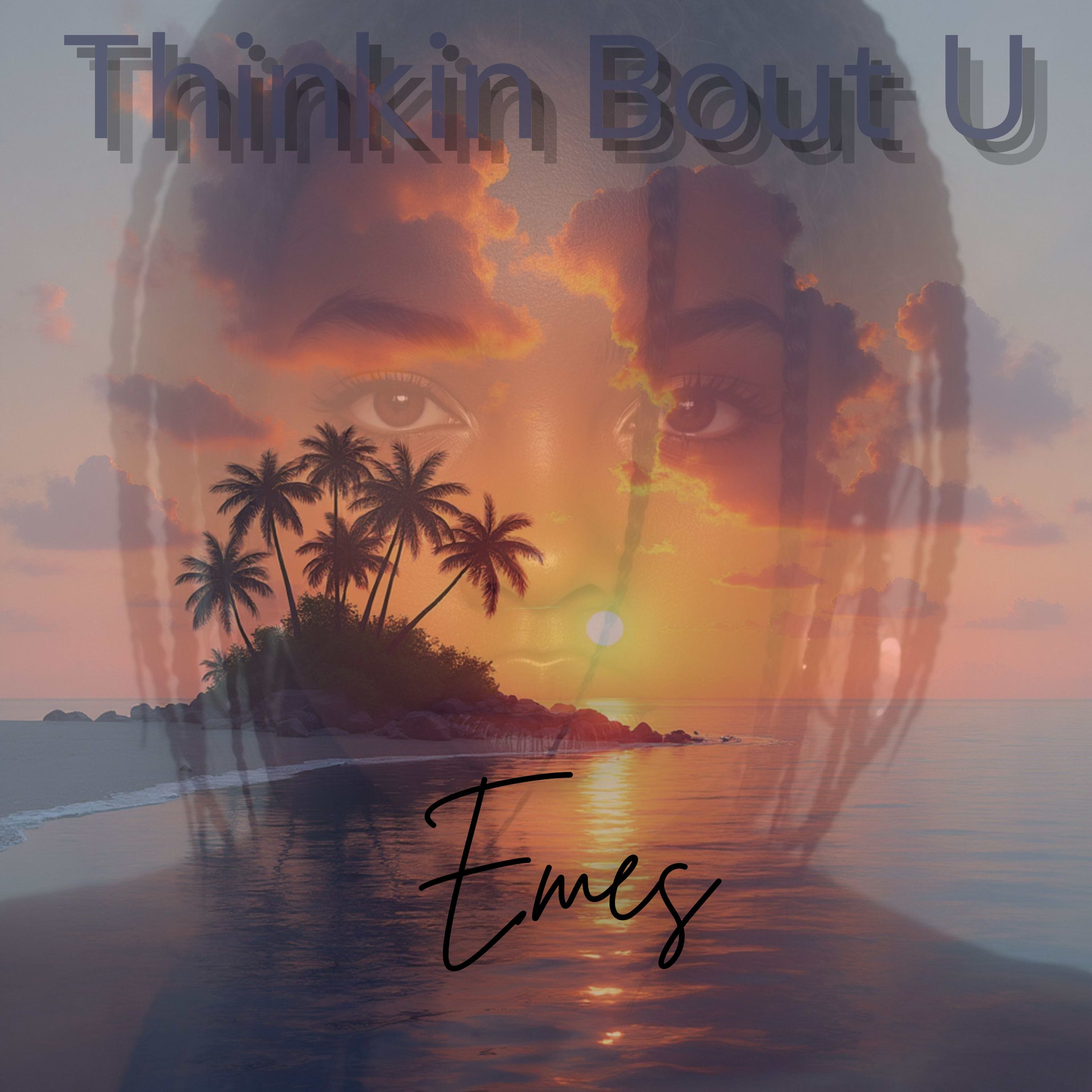 Thinkin Bout U