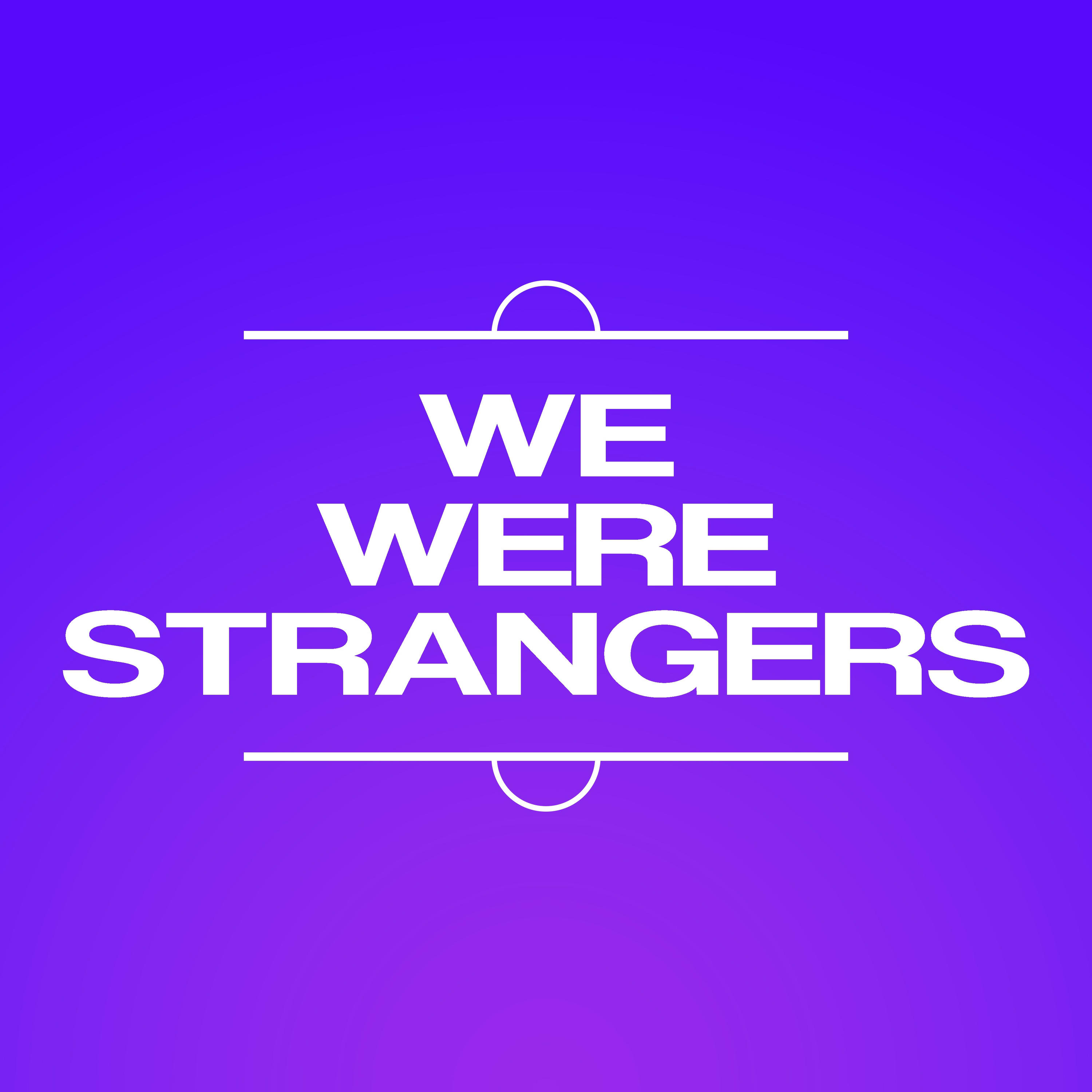 We Were Strangers