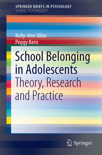 School Belonging in Adolescents: Theory, Research and Practice