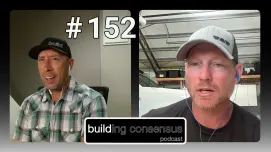 Building Consensus | Episode 152: Who’s a Big Boy?