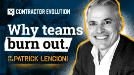 Contractor Evolution | Patrick Lencioni’s Top Team Building Tips For Contractors