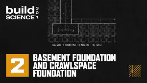 Ep. 2 - Basement Foundation & Crawlspace Foundation