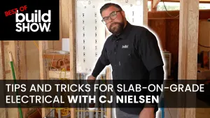  Tips and Tricks for Slab-On-Grade Electrical with CJ Nielsen | Best of Build show 