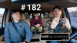 Building Consensus | Episode 182: From Private to General - Part 2 with Wolfgang Clapper