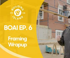 Episode 6: Framing Wrap-up