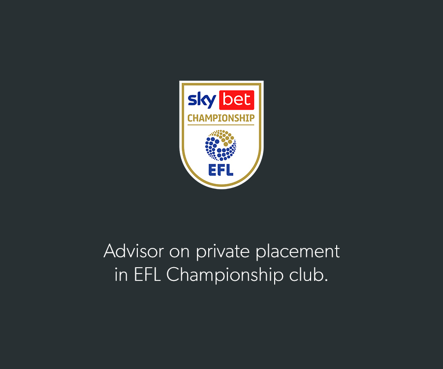 Advisor on private placement in EFL Championship club.