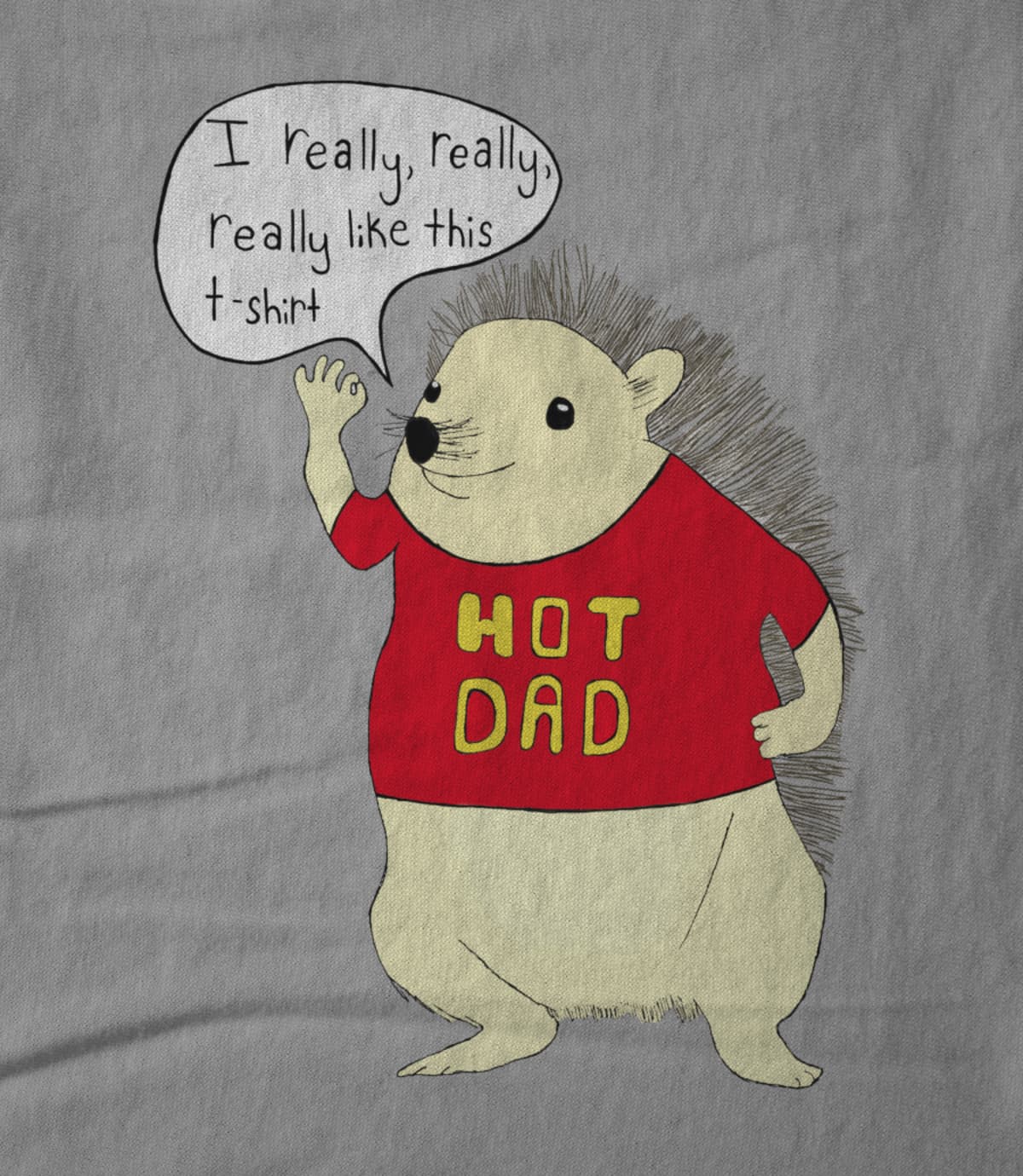 Hot dad i really  really  really  like this t shirt  white  1488384433