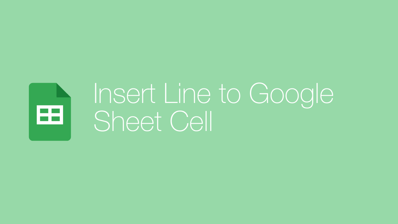 how-to-insert-a-new-line-to-the-same-cell-in-google-sheets