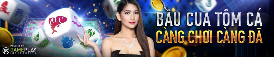 CHƠI BẦU CUA TÔM CÁ, NHẬN QUÀ CỰC ĐÃ TỪ W88