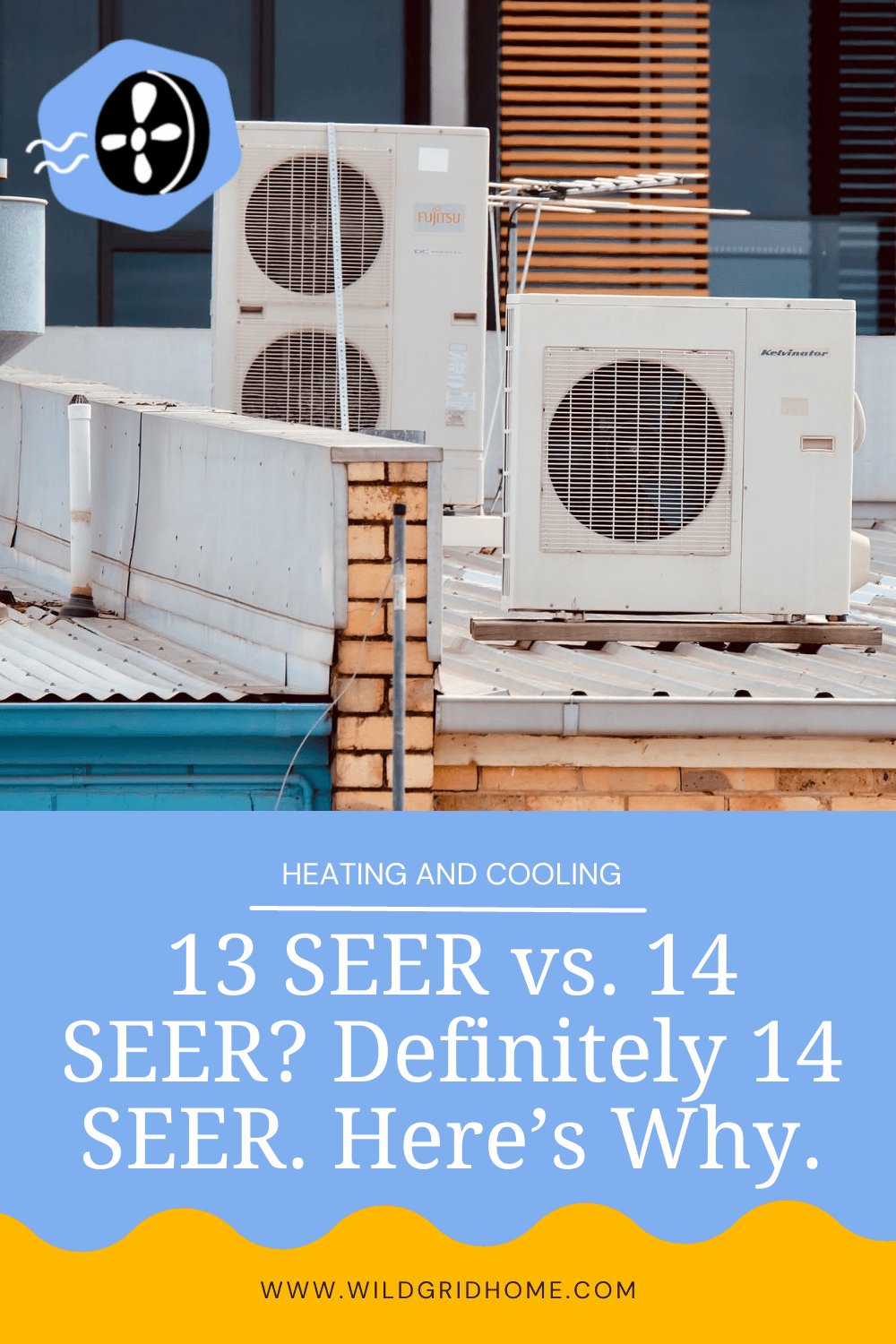 13 SEER vs 14 SEER? Definitely 14 SEER. Here’s Why.