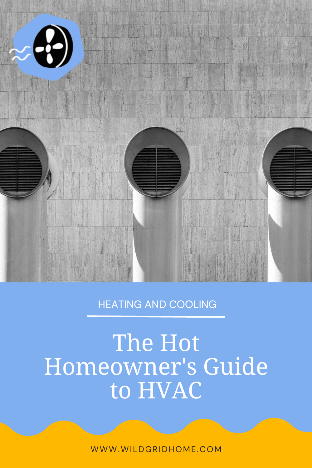 The Hot Homeowner's Guide to HVAC - Wildgrid Home